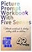 Picture Prompt Workbook with Five Senses by Priyanka Verma