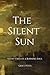 The Silent Sun by Grace Poeta