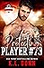 Protecting Player #73 by K.L. Donn
