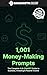1,001 Money-Making Prompts:...