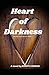 Heart of Darkness