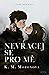 Nevracej se pro mě