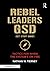 Rebel Leaders GSD by Nathan William Tierney
