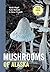 Mushrooms of Alaska (A Timber Press Field Guide)