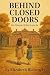 Behind Closed Doors by Elizabeth BIANCUCCI