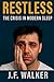RESTLESS: The Crisis in Mod...