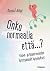 Onko normaalia että...?