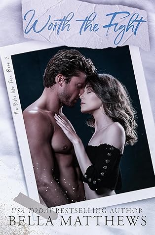 Worth the Fight (The Risks We Take Duet #2)