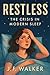 RESTLESS: The Crisis in Mod...