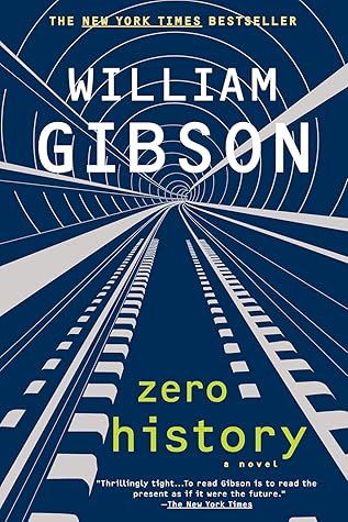 Zero History (Blue Ant, #3)