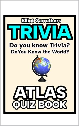 Trivia Atlas: Quiz Book (Kindle Edition)