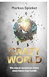 Crazy World: Wie ...