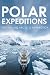 Polar Expeditions Visiting ...