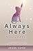 Always Here — When a Cat Dies by Jesse Kuhn