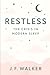 RESTLESS by J.F. Walker