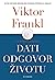 Dati odgovor životu by Viktor Frankl