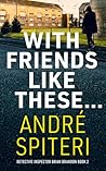 With Friends Like...