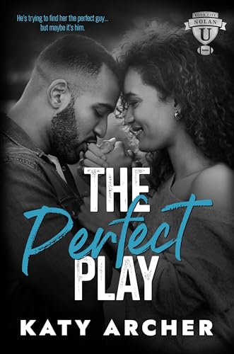 The Perfect Play (Nolan U Football, #5)