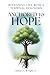 ANCHORED TO HOPE: Reframing Life With a Terminal Diagnosis