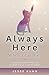 Always Here — When a Cat Dies by Jesse Kuhn