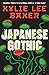 Japanese Gothic by Kylie Lee Baker