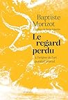 Le regard perdu