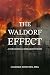 The Waldorf Effect by Laurissa Mary Rex MBA