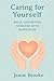 Caring for Yourself While Supporting Someone with Depression: A Guide to Balance, Boundaries, and Emotional Resilience for Caregivers