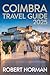 COIMBRA TRAVEL GUIDE 2025: ...