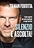 Silenzio e ascolta! by Tilman Fertitta