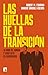 Las huellas de la Transición by Robert M. Fishman