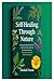 Self-Healing Through Nature...