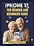 iPhone 17 FOR SENIORS AND B...
