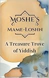 Moshe's Mame-Losh...