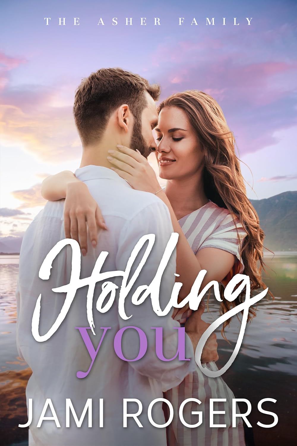 Holding You (The Asher Family #4)