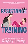 Resistance Training by Kayley Loring Resistance Training by Kayley Loring