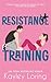 Resistance Training: A Friends to Enemies to Lovers Romantic Comedy