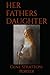 HER FATHERS DAUGHTER: A Tal...