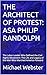 THE ARCHITECT OF PROTEST: A...