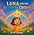 Luna and the Rainbow Crown by ToT Thoughts