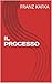 IL PROCESSO