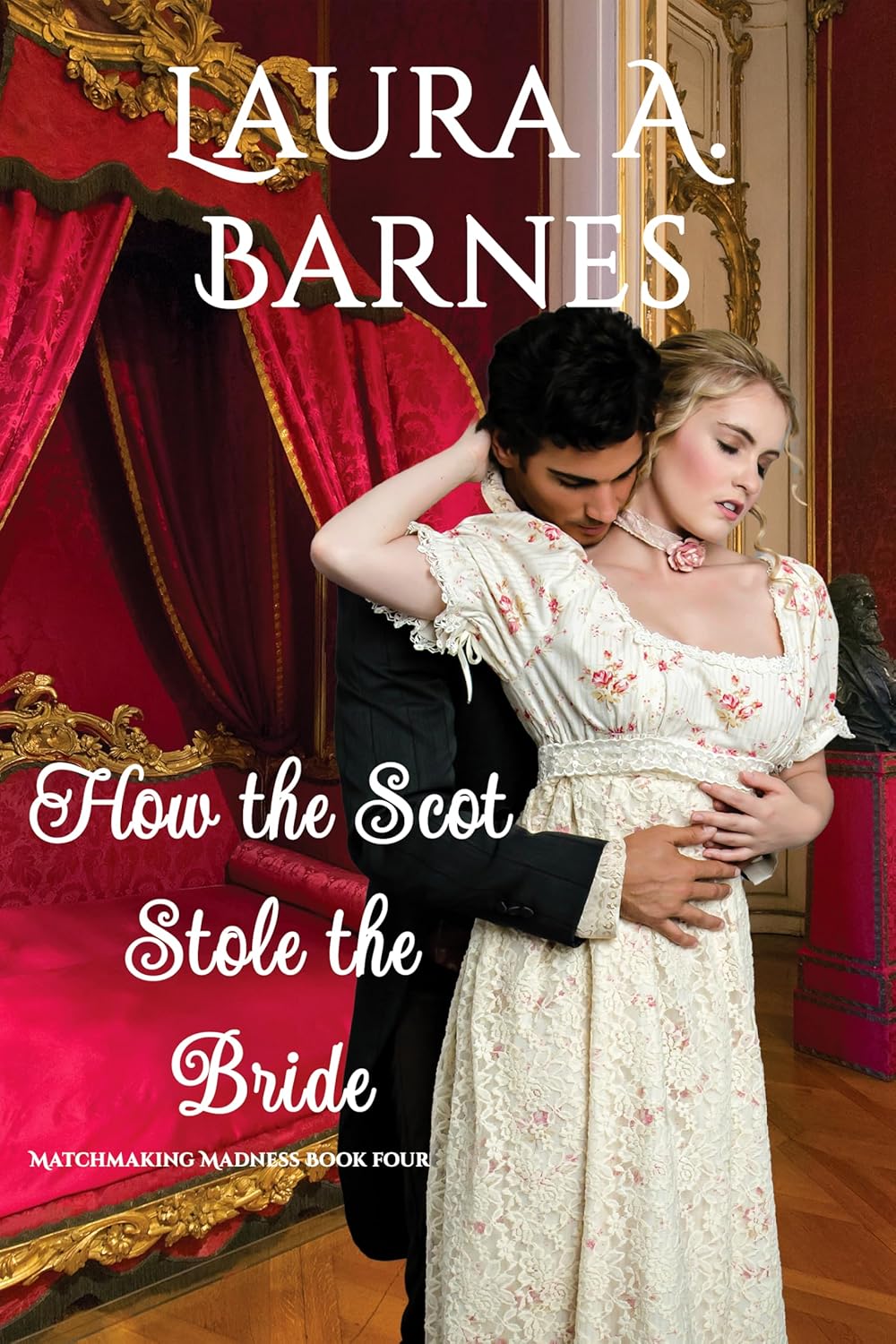 How the Scot Stole the Bride (Matchmaking Madness #4)