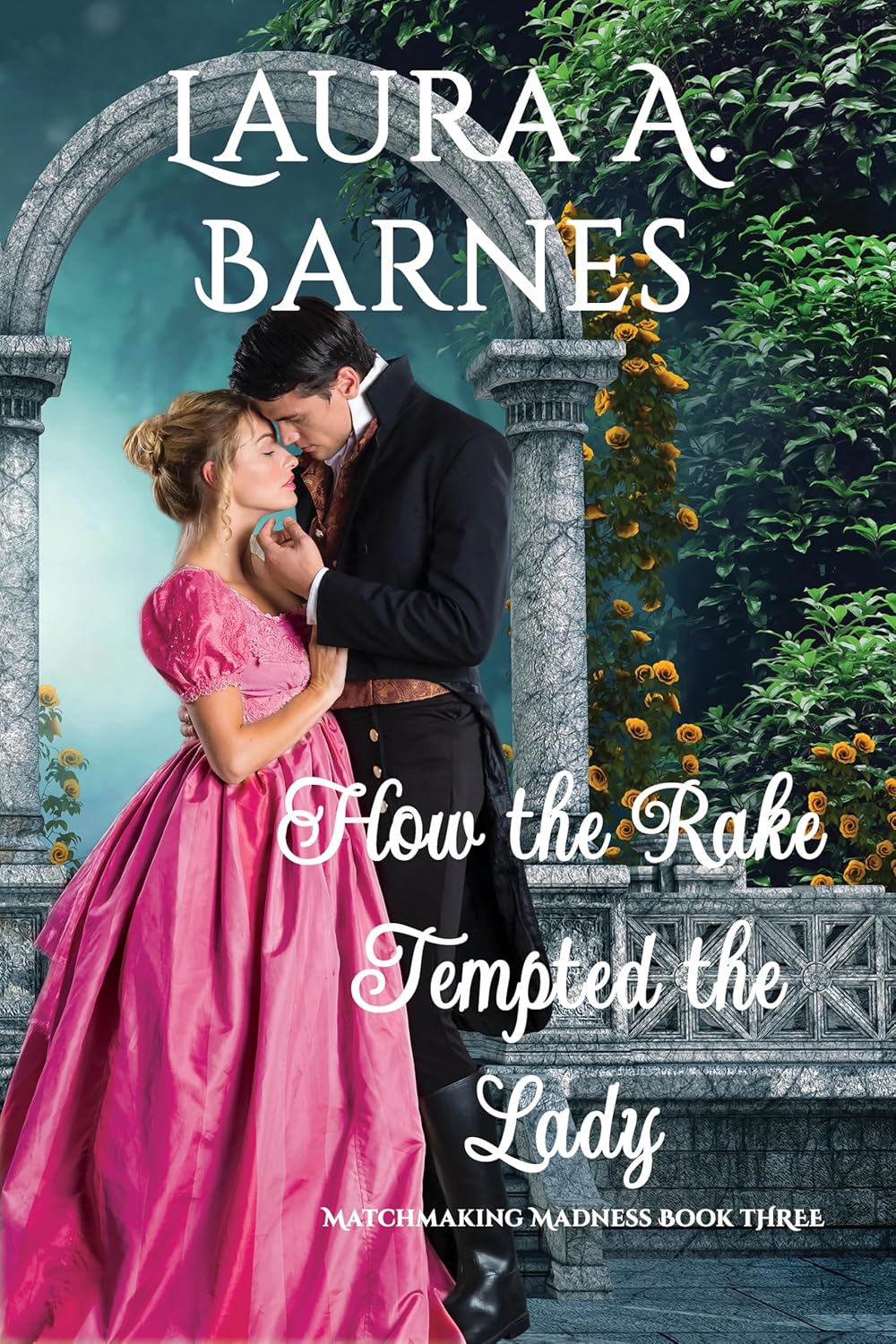 How the Rake Tempted the Lady (Matchmaking Madness #3)
