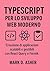 TYPESCRIPT PER LO SVILUPPO WEB MODERNO by Mark D. Asher