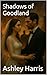 Shadows of Goodland (Goodla...