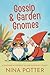 Gossip & Garden Gnomes: A S...