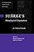 Suárez's Metaphysical Disputations: A Critical Guide (Cambridge Critical Guides)