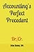 Accounting's Perfect Precedent by Brian Dickey