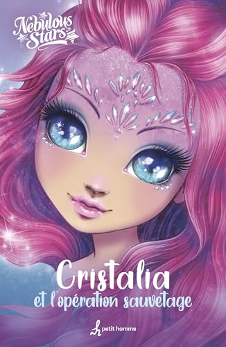 Cristalia et l'ope´ration sauvetage (French Edition)