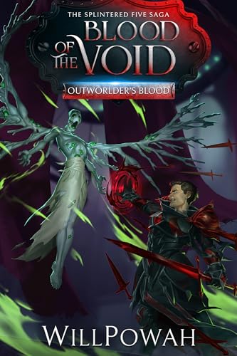 Blood of the Void: The Splintered Five Saga: (Outworlder's Blood #6)